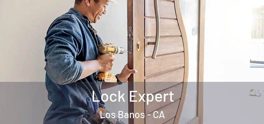 Lock Expert Los Banos - CA